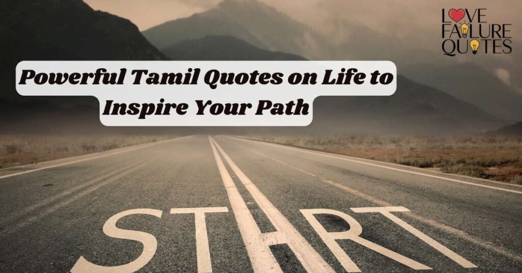 Powerful Tamil Quotes on Life to Inspire Your Path