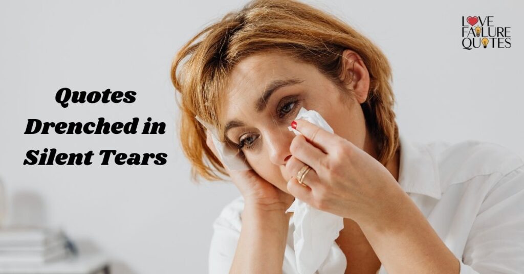 Quotes Drenched in Silent Tears