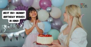 Best 150+ Mummy Birthday wishes in Hindi