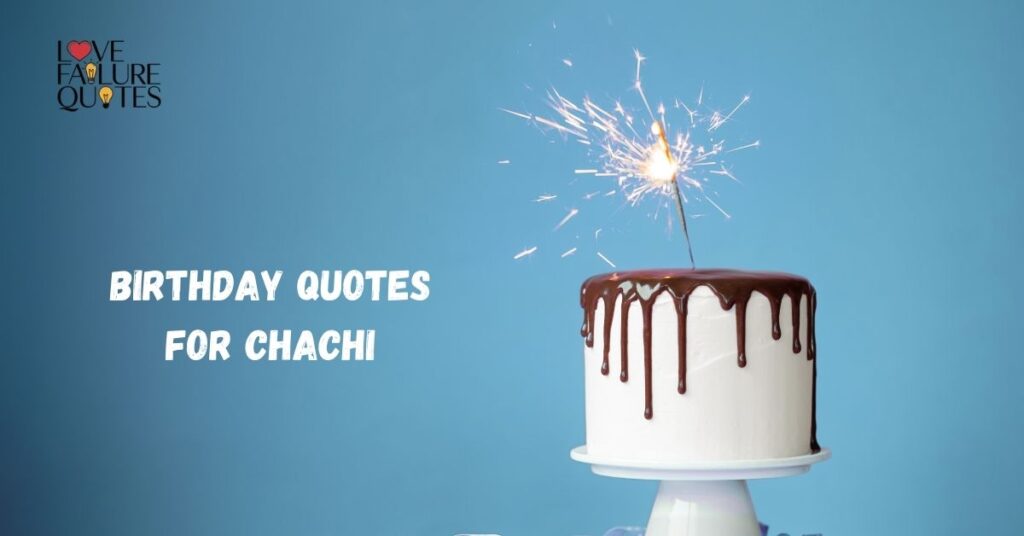 Birthday Quotes for Chachi
