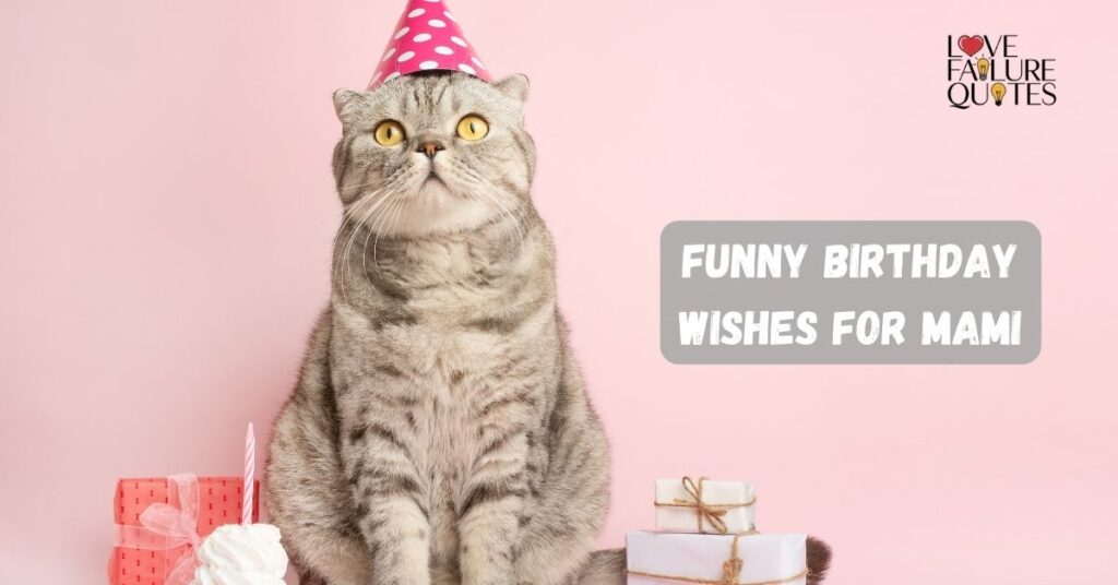 Funny Birthday Wishes for Mami
