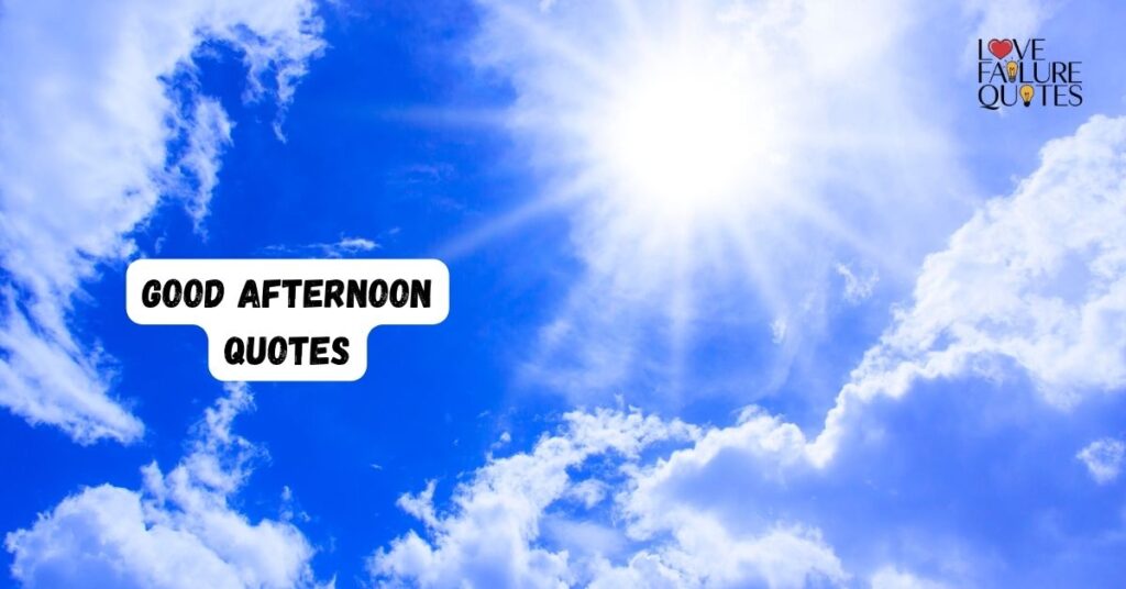 Good Afternoon Quotes