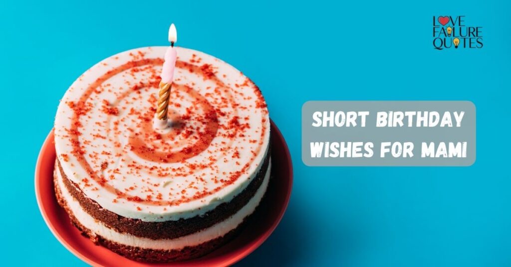 Short Birthday Wishes for Mami